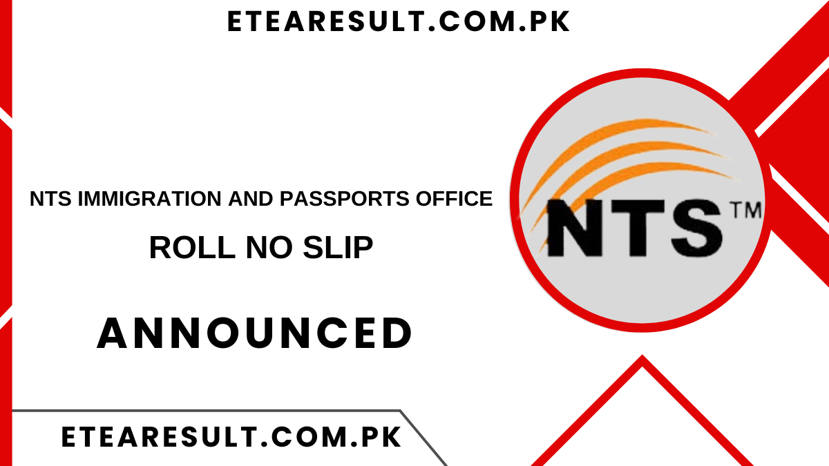 NTS Immigration And Passports Office Roll No Slip