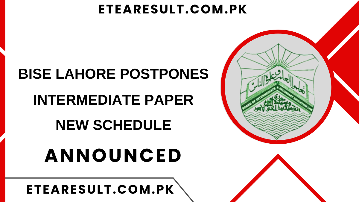 BISE Lahore Postpones Intermediate Paper on April 23 and Announce New Schedule