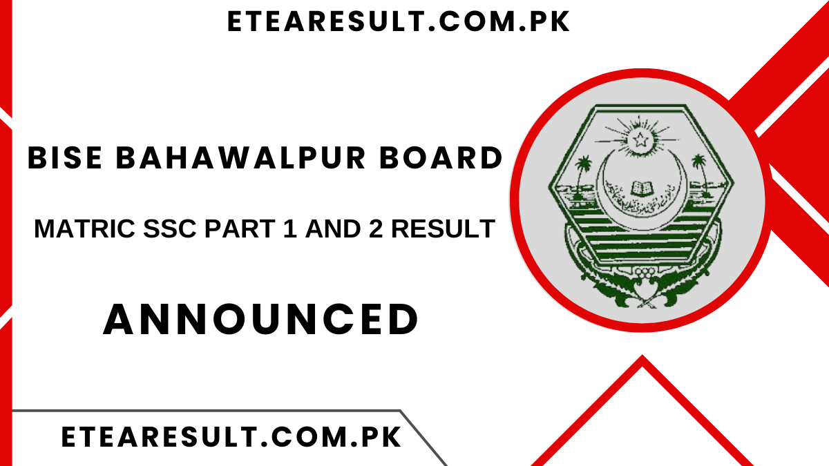 BISE Bahawalpur Board Matric SSC Part 1 and 2 Result Annual