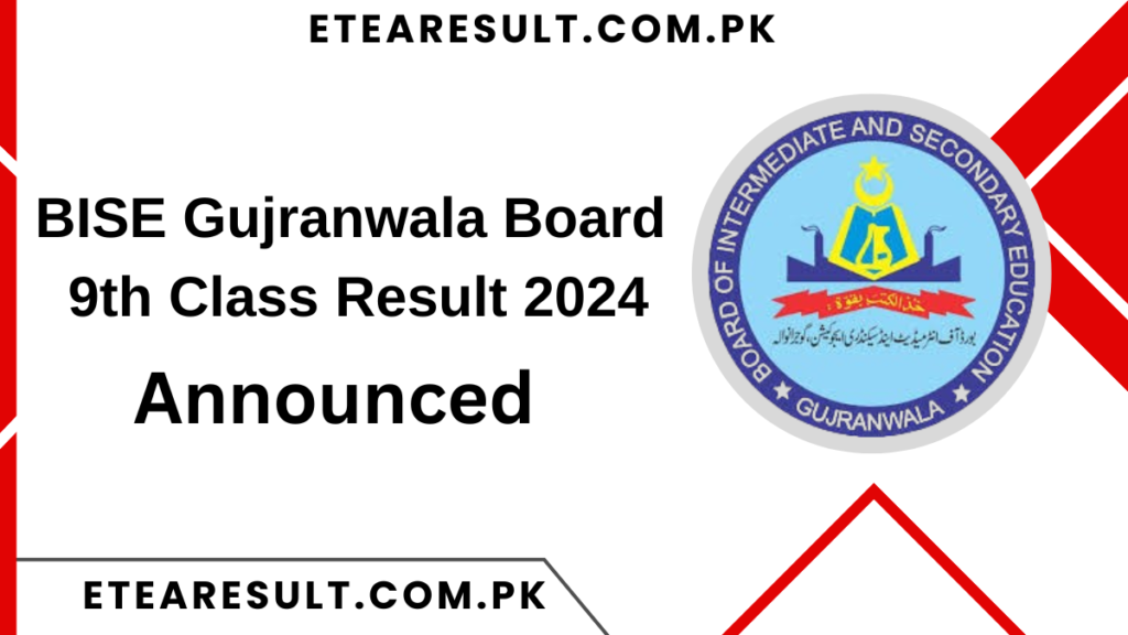 BISE Gujranwala Board 9th Class Result 2024 Announced