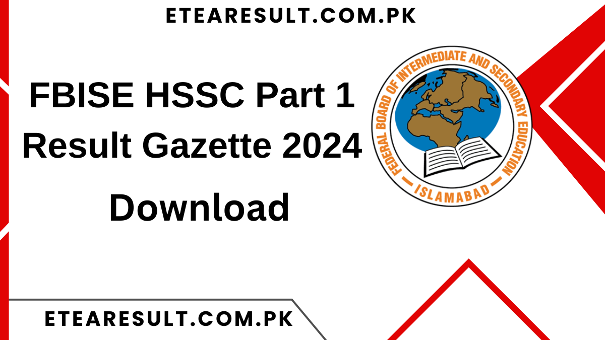 FBISE HSSC Part 1 Result Gazette 2024