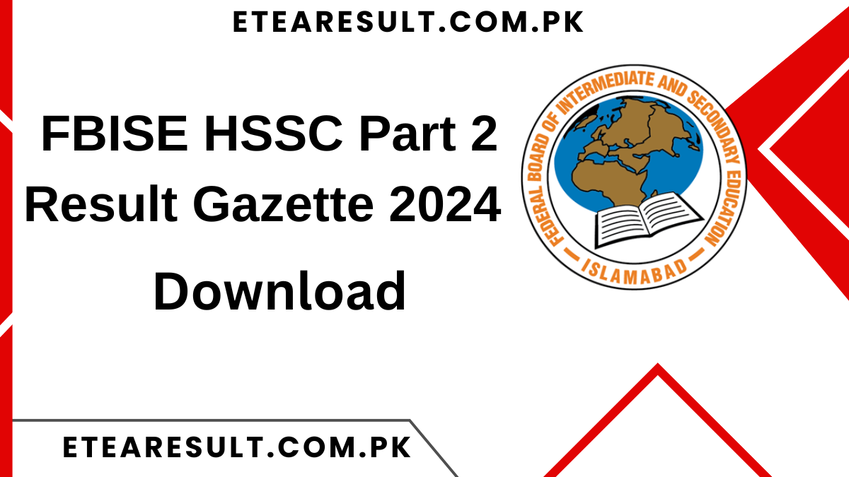 FBISE HSSC Part 2 Result Gazette 2024