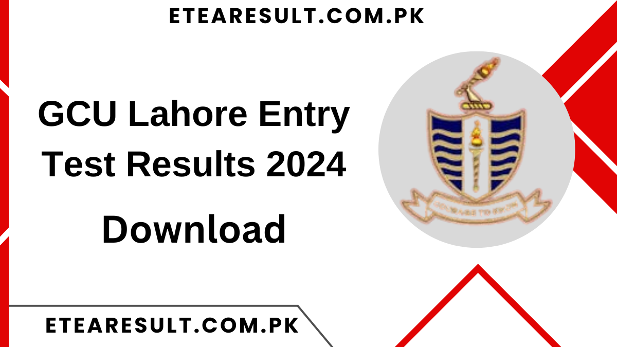 GCU Lahore Entry Test Results 2024