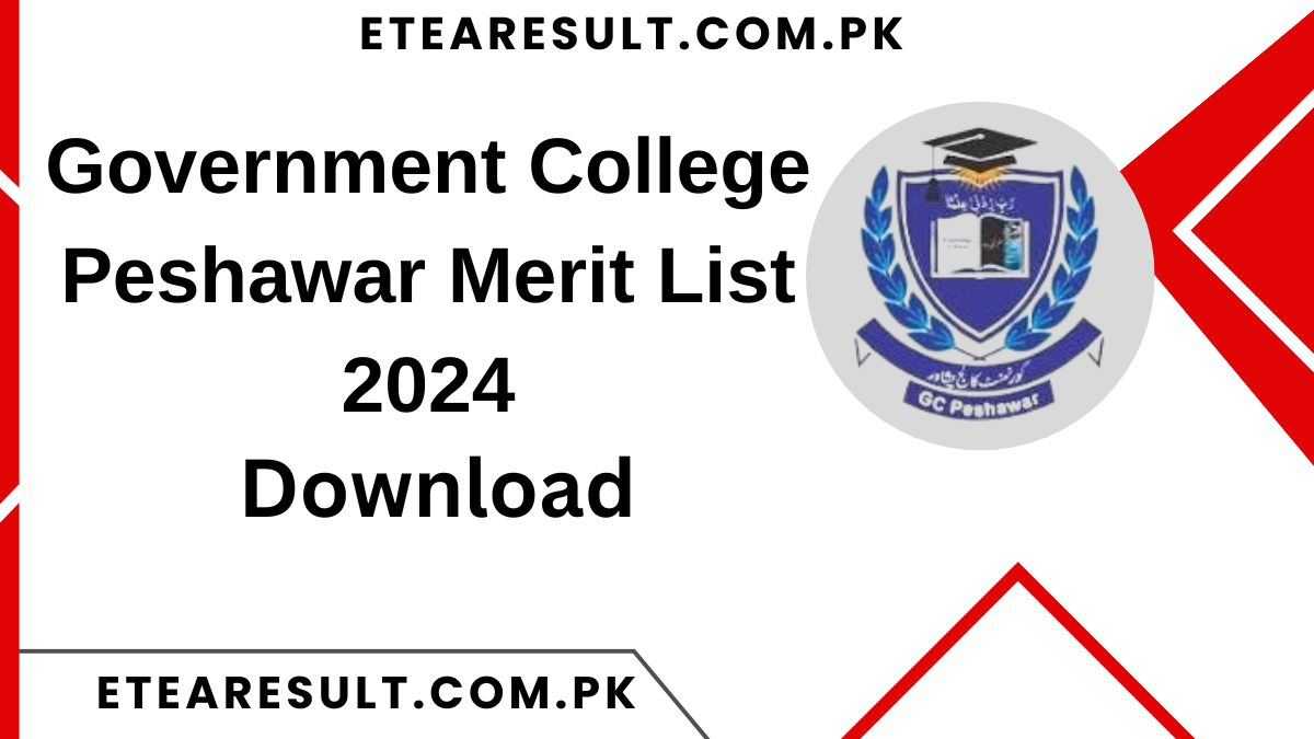 Government College Peshawar Merit List 2024