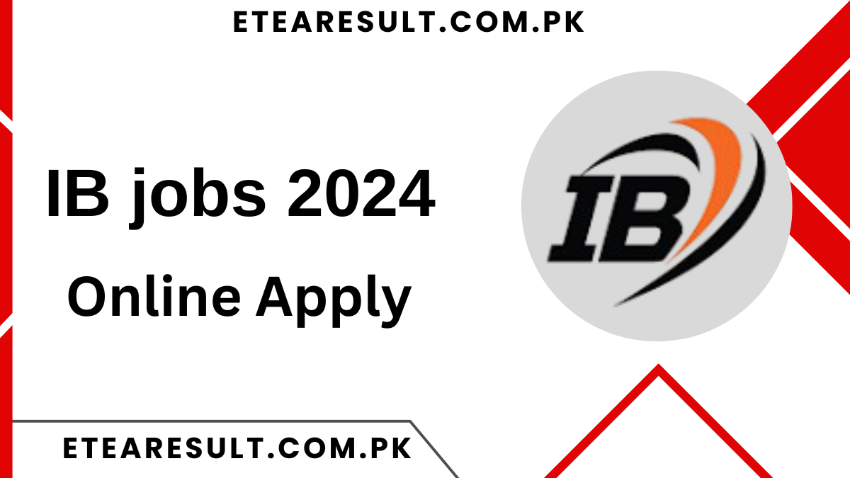 IB jobs 2024 Online Apply