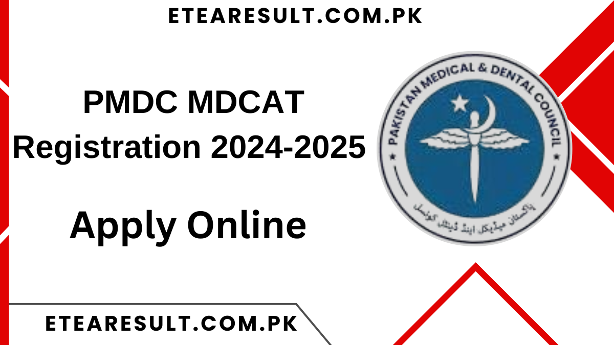 PMDC MDCAT Registration 2024-2025 Apply Online