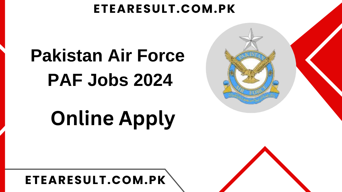 Pakistan Air Force PAF Jobs 2024