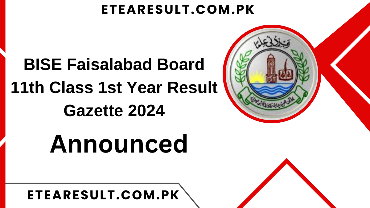 BISE Faisalabad Board 11th Class 1st Year Result Gazette 2024