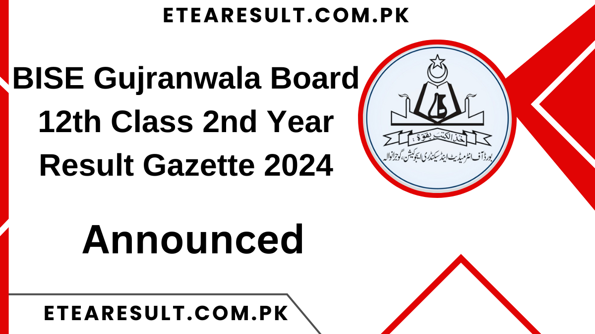 BISE Gujranwala Board 12th Class 2nd Year Result Gazette 2024