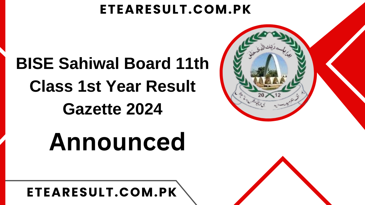 BISE Sahiwal Board 11th Class 1st Year Result Gazette 2024