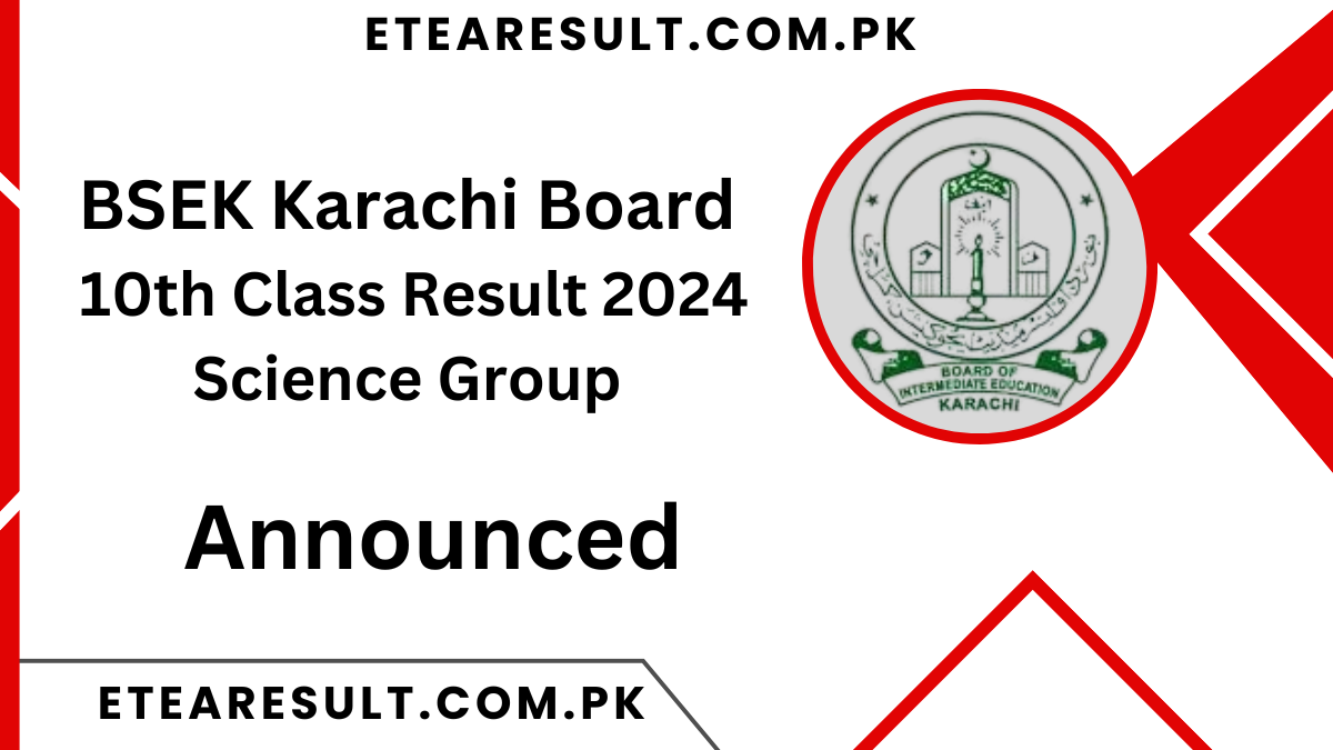 BSEK Karachi Board 10th Class Result 2024 Science Group