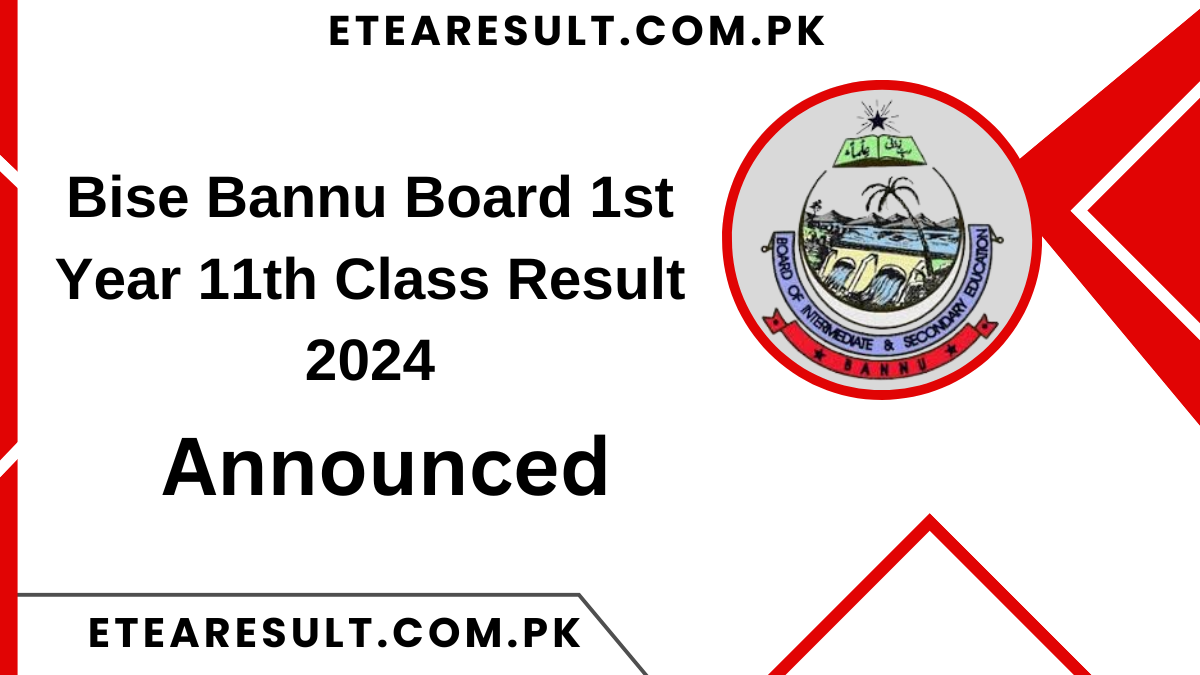 Bise Bannu Board 1st Year 11th Class Result 2024