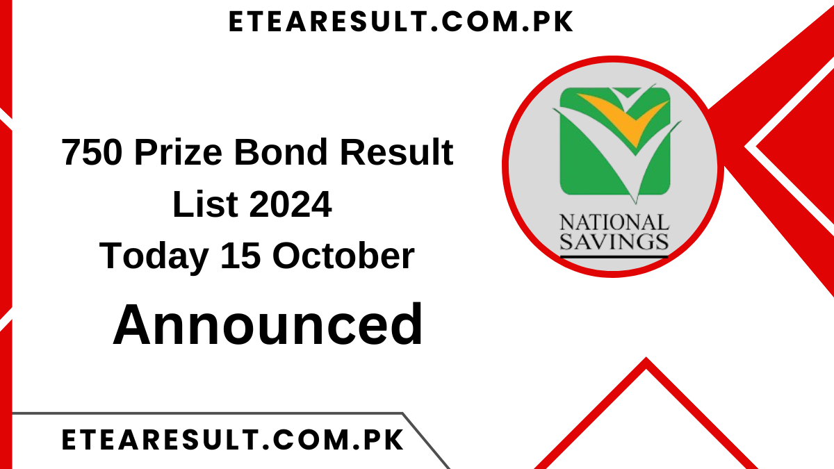 750 Prize Bond Result List 2024 Today 15 October