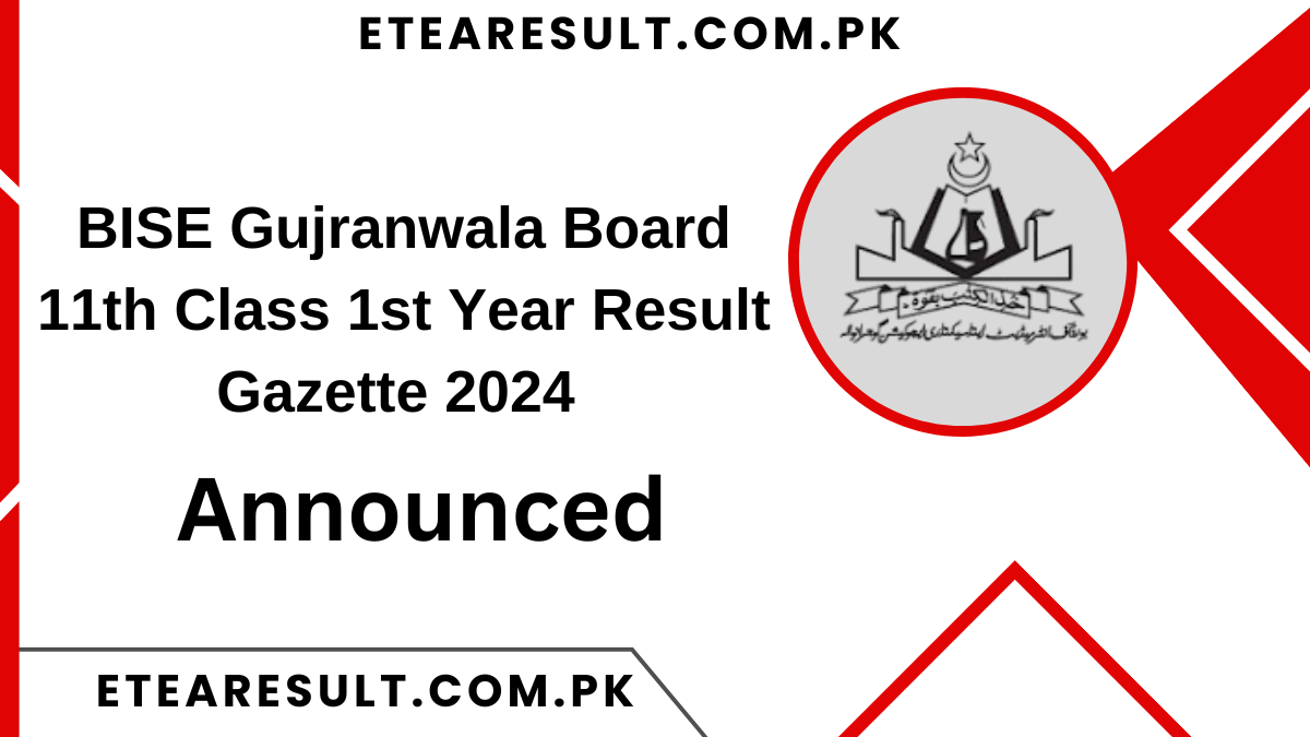 BISE Gujranwala Board 11th Class 1st Year Result Gazette 2024