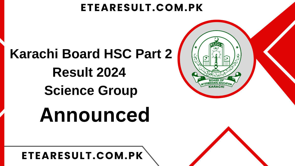 Karachi Board HSC Part 2 Result 2024 Science Group