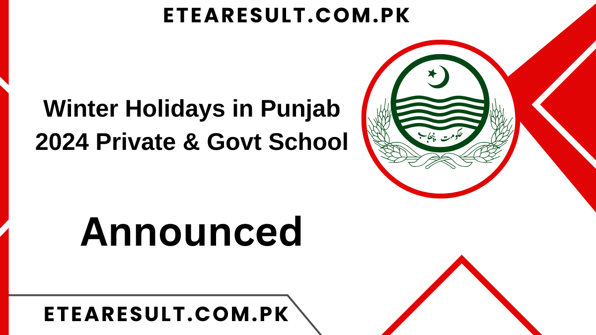 Winter Holidays in Punjab 2024 Private & Govt School