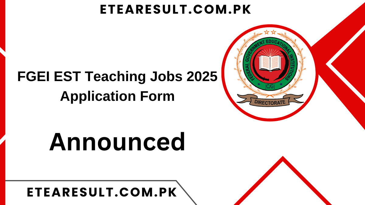 FGEI EST Teaching Jobs 2025 Apply Online