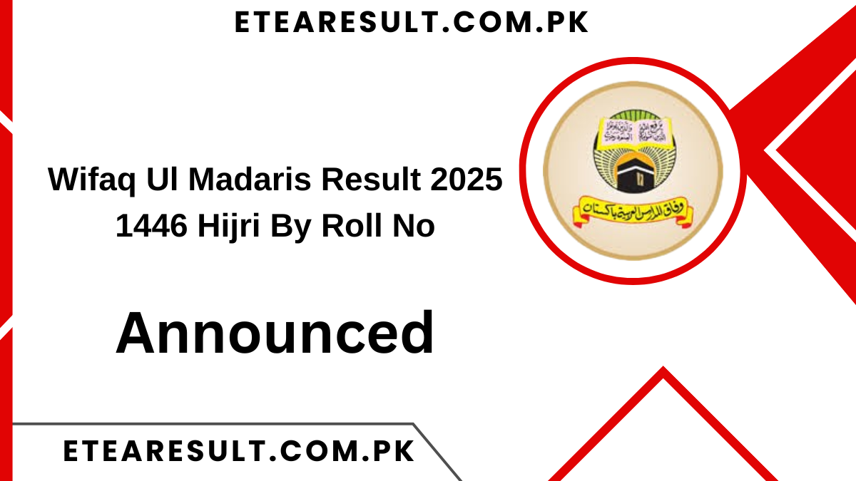 Wifaq Ul Madaris Result 2025 1446 Hijri By Roll No, Name By Www.Wifaqulmadaris.Org